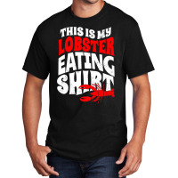 Vintage This Is My Lobster Eating Basic T-shirt | Artistshot