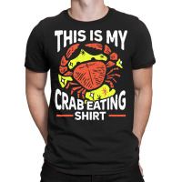 This Is My Crab Eating Shirt Seafood Sea Crab T-shirt | Artistshot