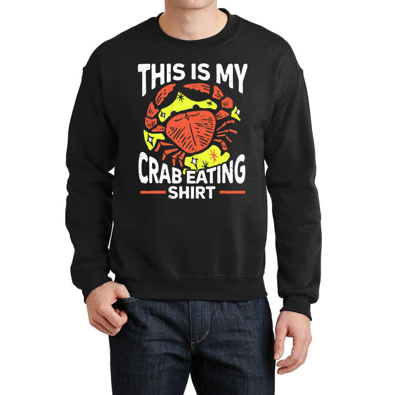 This Is My Crab Eating Shirt Seafood Sea Crab Crewneck Sweatshirt | Artistshot