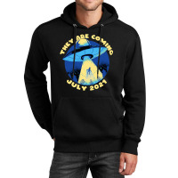 Ufo Abduction They Are Coming July 2alien Spaceshi Unisex Hoodie | Artistshot