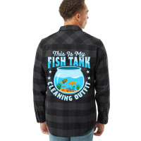 This Is My Fish Tank Cleaning Outfit Aquarium Owne Flannel Shirt | Artistshot