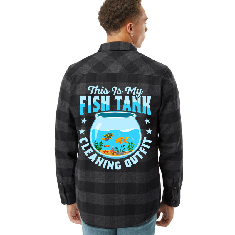 This Is My Fish Tank Cleaning Outfit Aquarium Owne Flannel Shirt | Artistshot