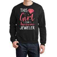 This Girl Is An Awesome Jeweler Jewelry Making Crewneck Sweatshirt | Artistshot