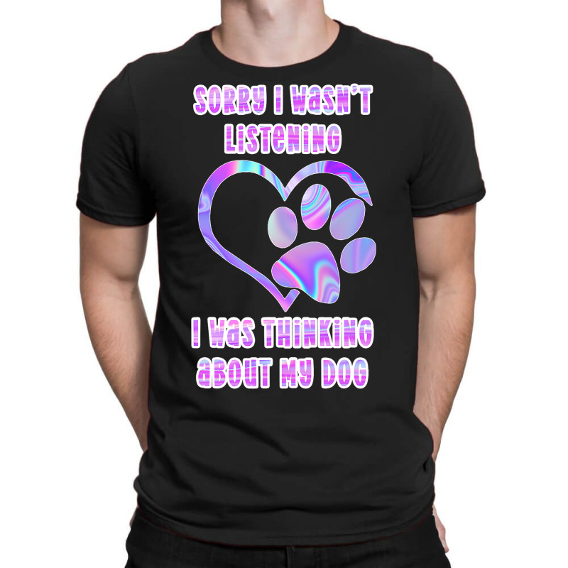 Tie Dye Dog Pawprint Sorry I Wasnt Listening Paw P T-shirt | Artistshot