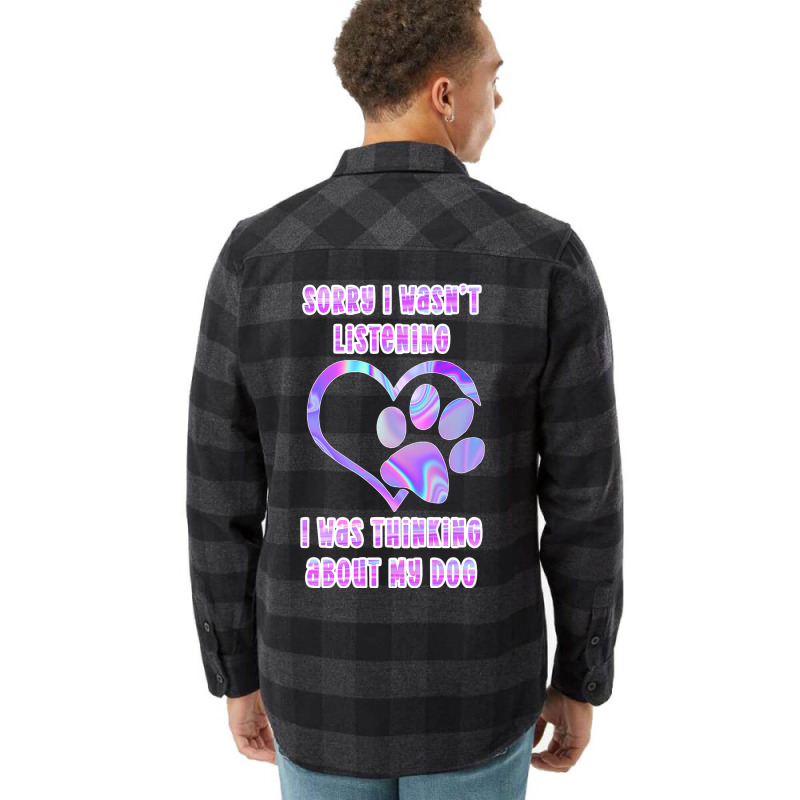 Tie Dye Dog Pawprint Sorry I Wasnt Listening Paw P Flannel Shirt | Artistshot