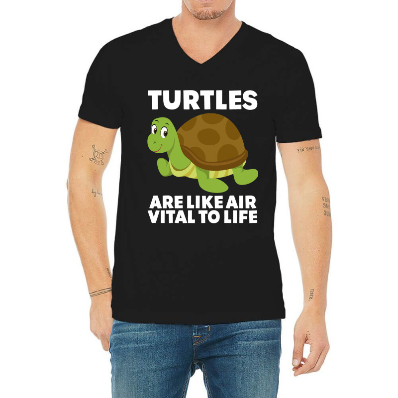 Turtles Are Like Air Vital To Life Sea Animal Funn V-Neck Tee by JanChao | Artistshot