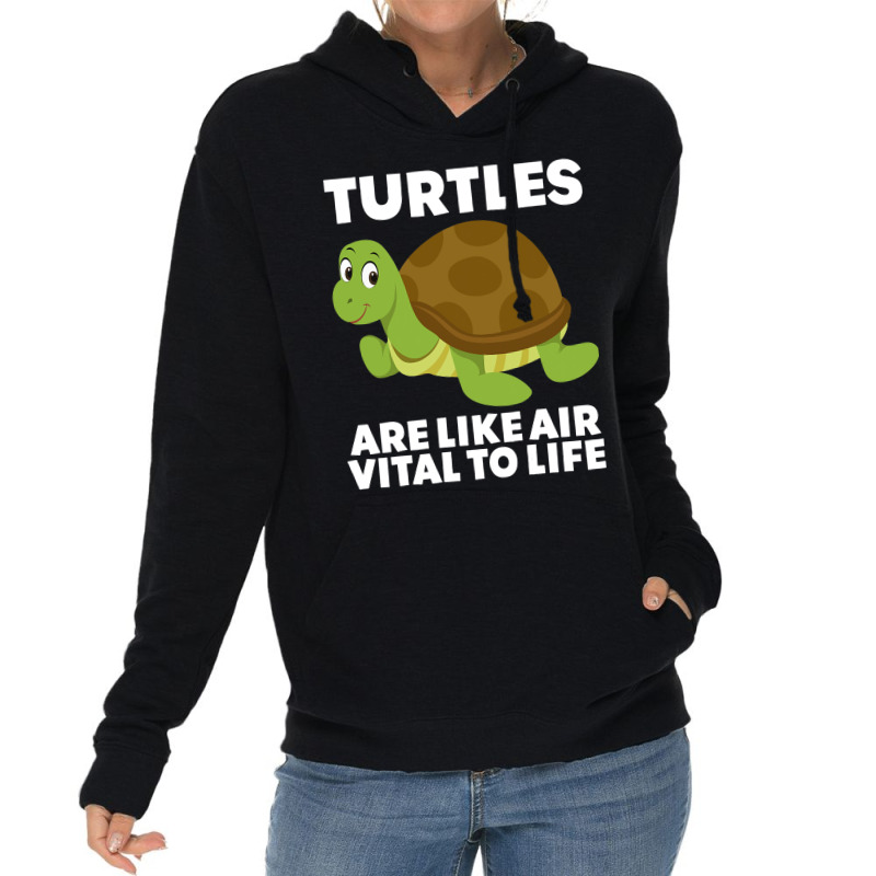 Turtles Are Like Air Vital To Life Sea Animal Funn Lightweight Hoodie by JanChao | Artistshot