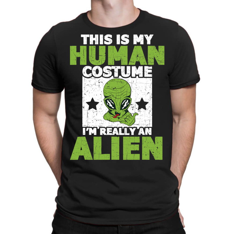 This Is My Human Costume Im Really An Alien Hallow T-shirt | Artistshot