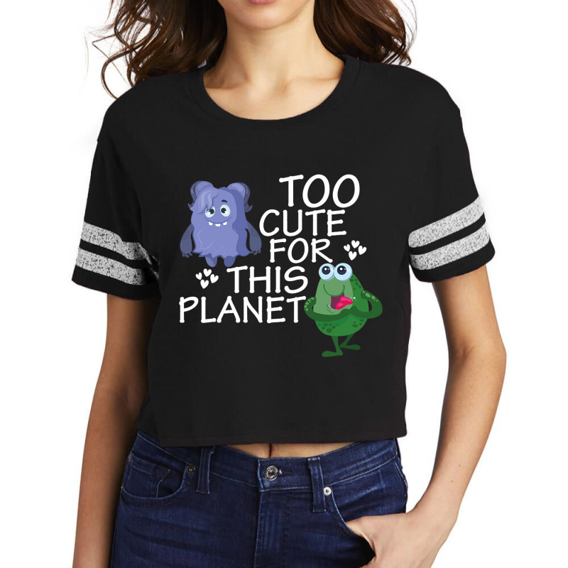 Too Cute For This Planet Funny Alien Enthusiast Uf Scorecard Crop Tee by KhylerSweitzer | Artistshot