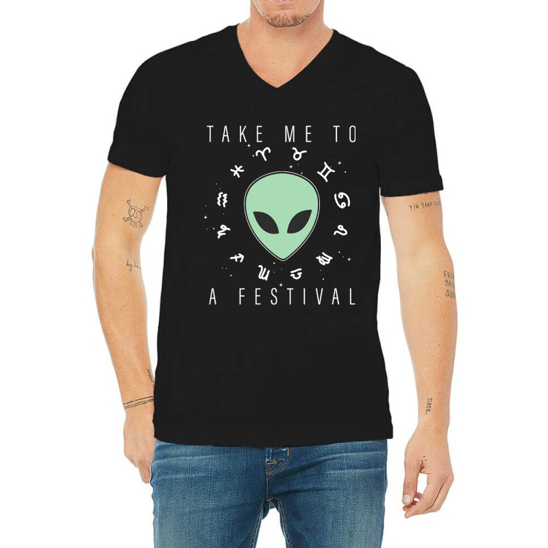 Take Me To A Festival Alien Zodiac Circle V2 V-neck Tee | Artistshot