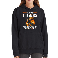 Tiger Animals 2i Love Tigers And Maybe Like 3 Peop Vintage Hoodie | Artistshot