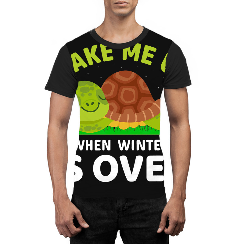 Wake Me Up When Winter Is Over Graphic T-shirt | Artistshot