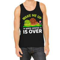 Wake Me Up When Winter Is Over Tank Top | Artistshot