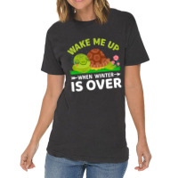 Wake Me Up When Winter Is Over Vintage T-shirt | Artistshot