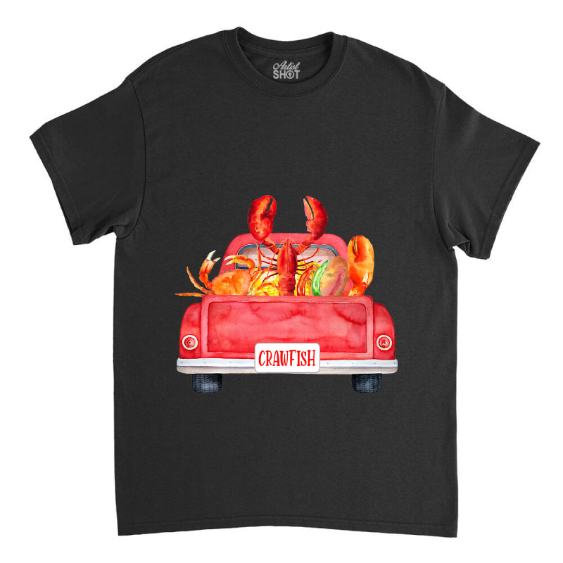 Truck Crawfish Cajun Lover Boil Babe Crawfish Seas Classic T-shirt | Artistshot