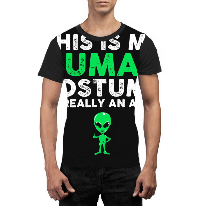 This Is My Human Im Really An Alien Extraterrestri Graphic T-shirt by BRANDONROBERSON | Artistshot