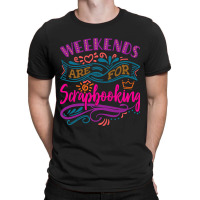 Weekends Are For Scrapbooking 2cute Scrapbook T-shirt | Artistshot