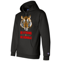 Tiger Be Strong Be Humble Champion Hoodie | Artistshot