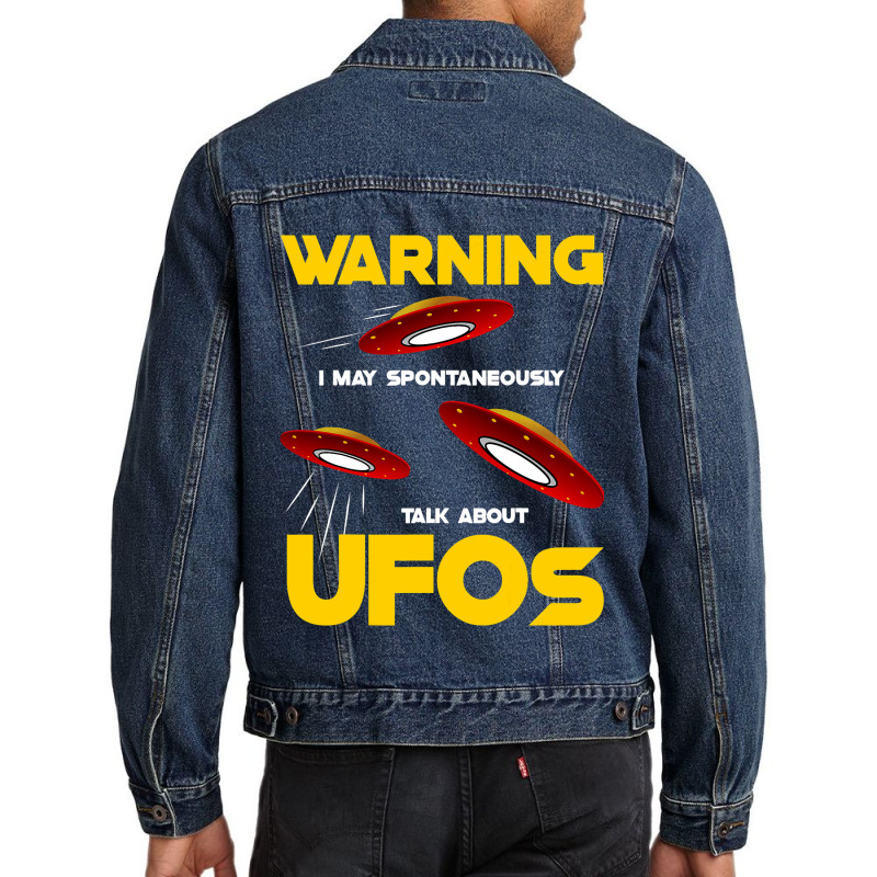 Warning I May Spontaneously Talk About Ufos Funny  Men Denim Jacket | Artistshot