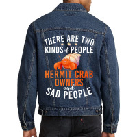 There Are Two Kinds People Hermit Crab Owner And S Men Denim Jacket | Artistshot