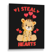 Valentines Day Tiger I Steal Hearts Boys Tiger Metal Print Vertical | Artistshot