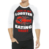 This Is My Seafood Crustacean Eating Design 3/4 Sleeve Shirt | Artistshot