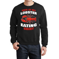 This Is My Seafood Crustacean Eating Design Crewneck Sweatshirt | Artistshot