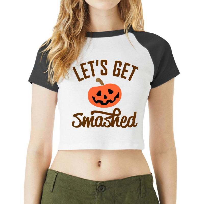 Let's Get Smashed Halloween Raglan Crop Top by natashaloisrush | Artistshot