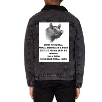 30 50 Feral Hogs Born To Squeal Rural America Is A Unisex Sherpa-lined Denim Jacket | Artistshot