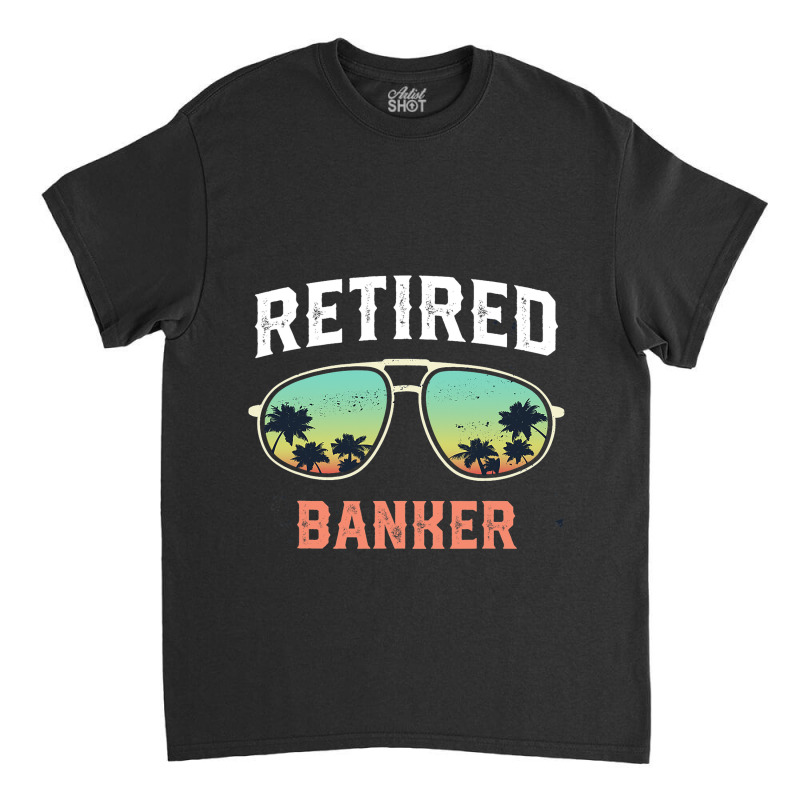 Funny Retired Banker Beach Palm Tree Sunglasses Me Classic T-shirt by ArlanWegener | Artistshot