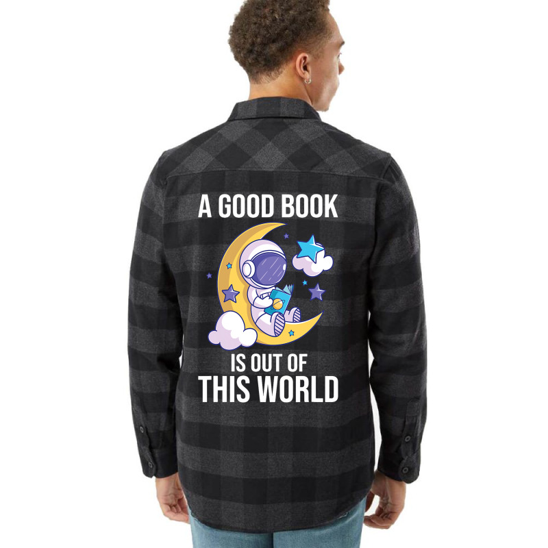 Good Book Is Out Of This World Astronaut Moon Spac Flannel Shirt | Artistshot