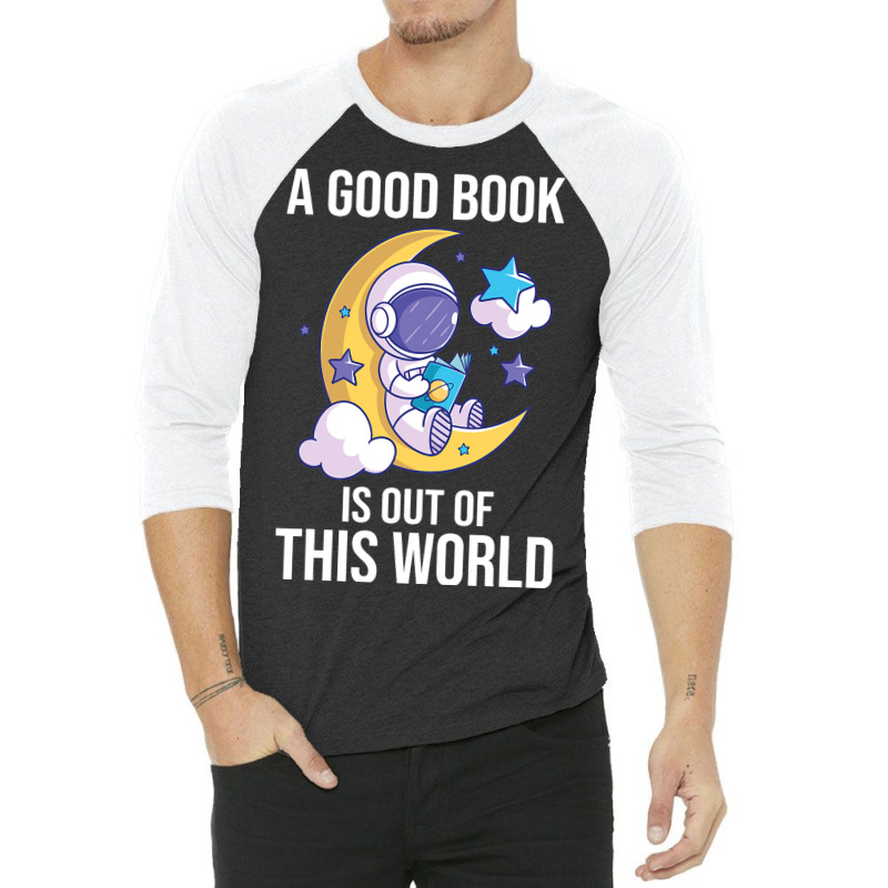 Good Book Is Out Of This World Astronaut Moon Spac 3/4 Sleeve Shirt | Artistshot