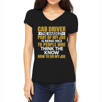 Hardest Part Of Job Is Being Nice Funny Cab Driver Women's V-neck T-shirt | Artistshot