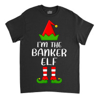 Funny Matching Family Im The Banker Elf Christmas Classic T-shirt | Artistshot