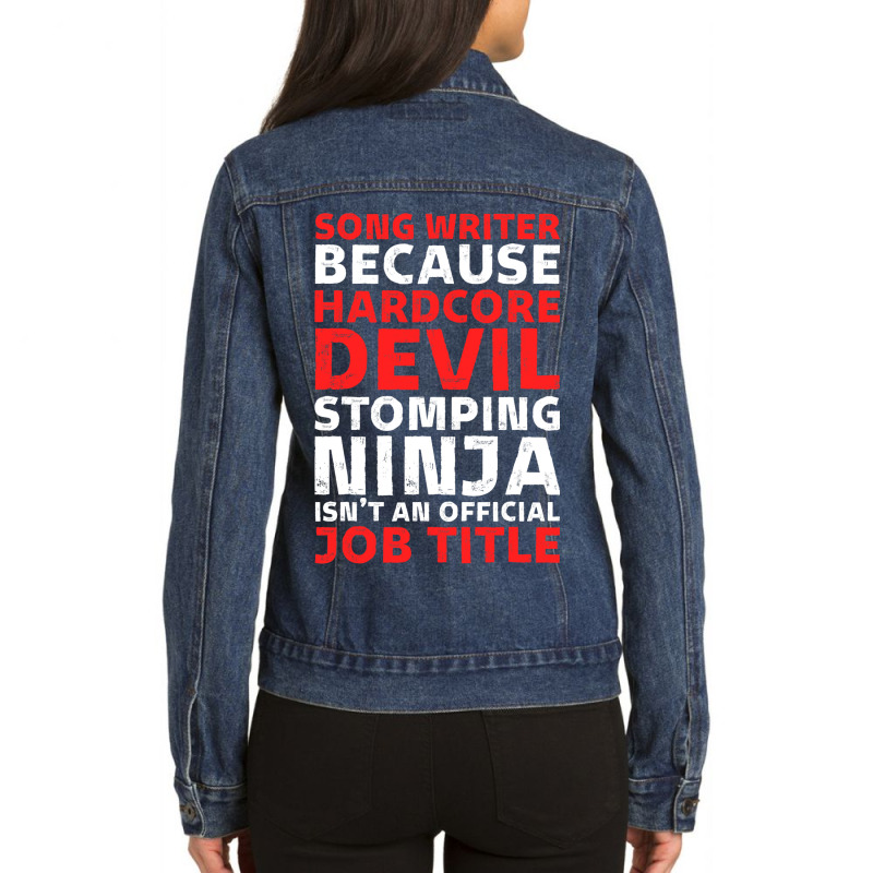 Hilarious Song Writer Stomping Ninja An Official J Ladies Denim Jacket by KatanaFarkas | Artistshot