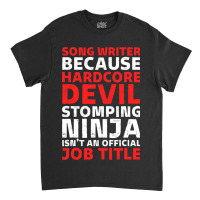 Hilarious Song Writer Stomping Ninja An Official J Classic T-shirt | Artistshot