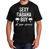 Sexy Cabana Boy Pool Party Bartender Mens Gift Basic T-shirt | Artistshot