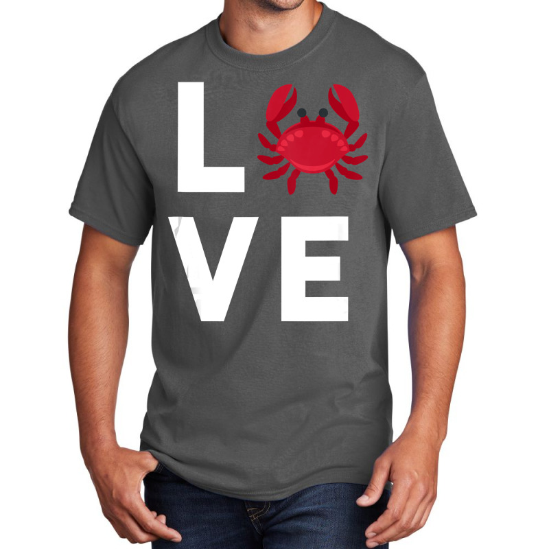 I Love Crabs Cute Crab Lover Crustacean Seafood Crab Basic T-shirt | Artistshot