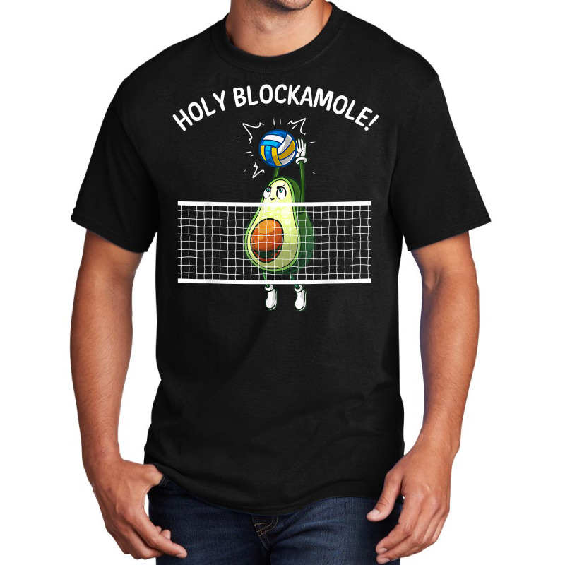 Funny Volleyball For Men Women Holy Guacamole Player Blocker For Fans Basic T-shirt by CyrusArciba | Artistshot