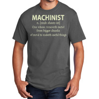 Cnc Machinist Definition Funny Engineers Machinist T Shirt Basic T-shirt | Artistshot