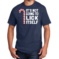 It S Not Going To Lick Itself Christmas Candy Cane T Basic T-shirt | Artistshot