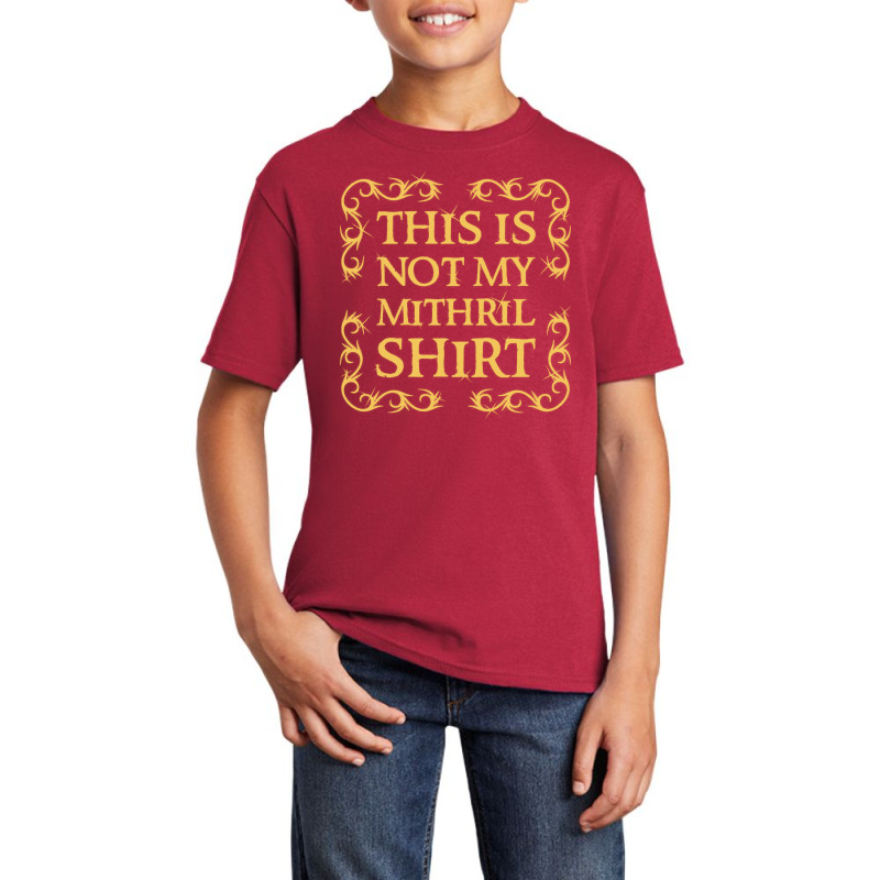 Not My Shirt   Mithril Basic Youth T-shirt by larsbeelzebub | Artistshot