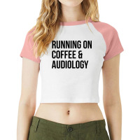 Awesome And Funny Running On Coffee And Audiology Raglan Crop Top | Artistshot