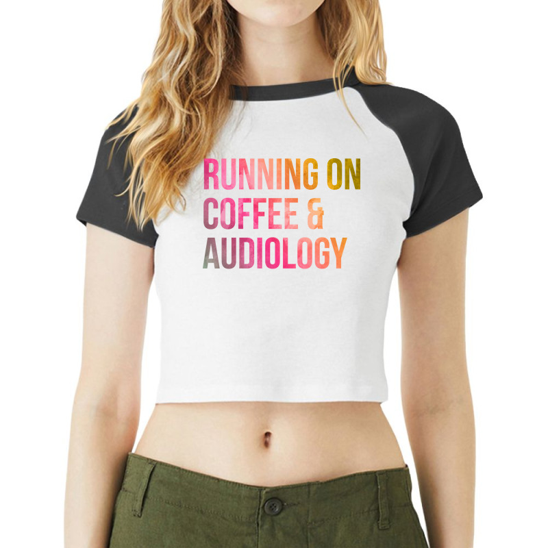 Awesome And Funny Running On Coffee And Audiology Raglan Crop Top by fauzinhbibtos | Artistshot