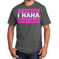 Womens I'm Bilingual I Haha And Jaja Spanish Mexico Spain T Shirt Basic T-shirt | Artistshot