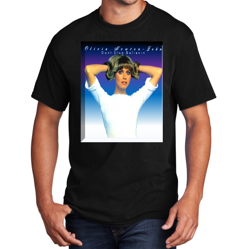 Olivia Newton- John - Dont Stop Believin Basic T-shirt | Artistshot