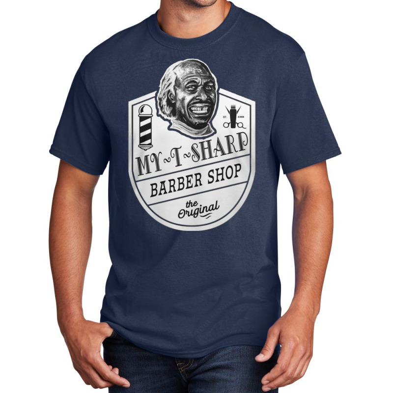 My T Sharp - Barber Shop - Coming To America Basic T-shirt by Jason Kirschbaum | Artistshot