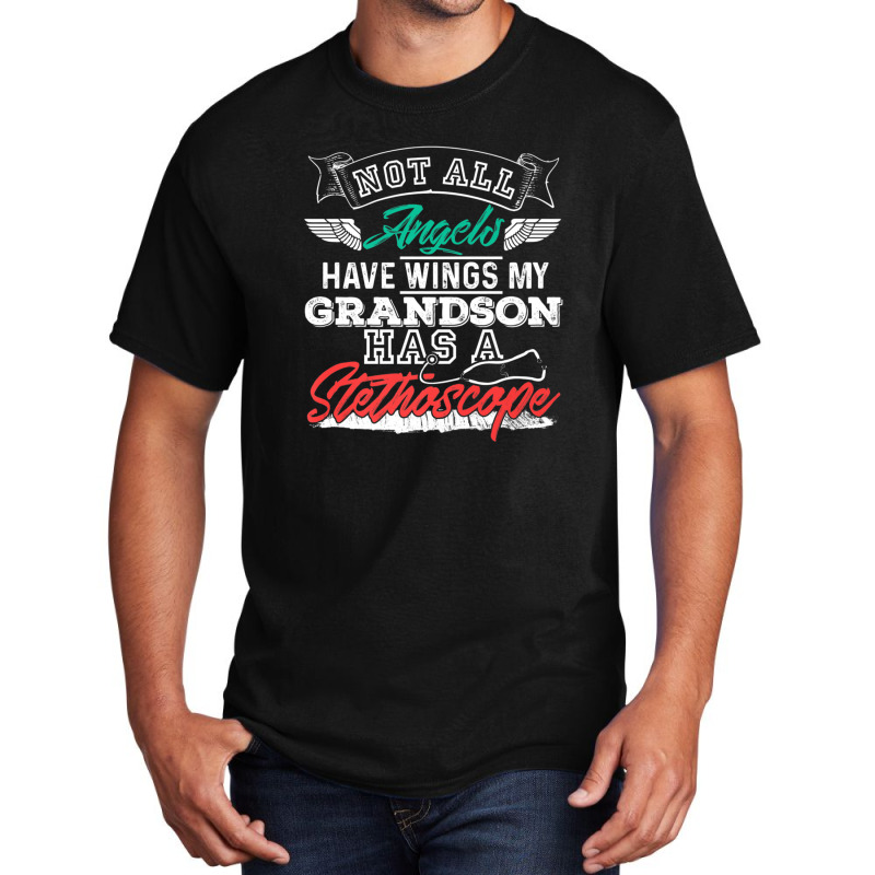 My Grandson Has A Stethoscope Nurse Basic T-shirt | Artistshot