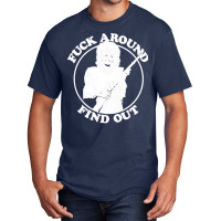 Fuck Around Find Out Basic T-shirt | Artistshot