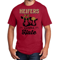 Funny Heifers Gonna Hate For Dairy Farmers Basic T-shirt | Artistshot